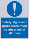 safety-signs-and-procedures-must-be-observed-at-all-times~